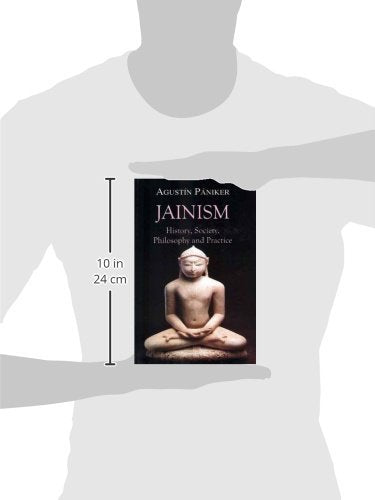 Jainism: History, Society, Philosophy and Practice