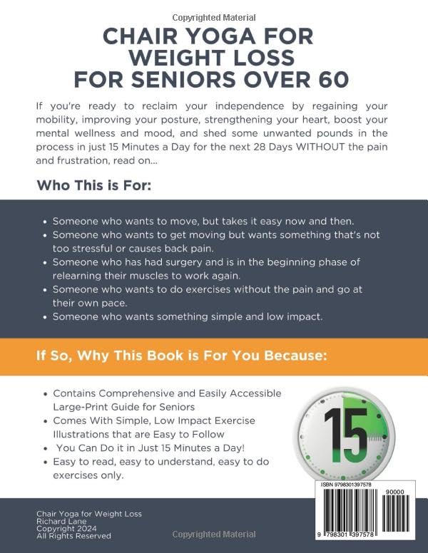 Chair Yoga For Weight Loss: 15-Minute Daily Exercises for Seniors Over 60 to Boost Strength, Flexibility, and Shed Pounds – Look and Feel Younger in Just 28 Days!