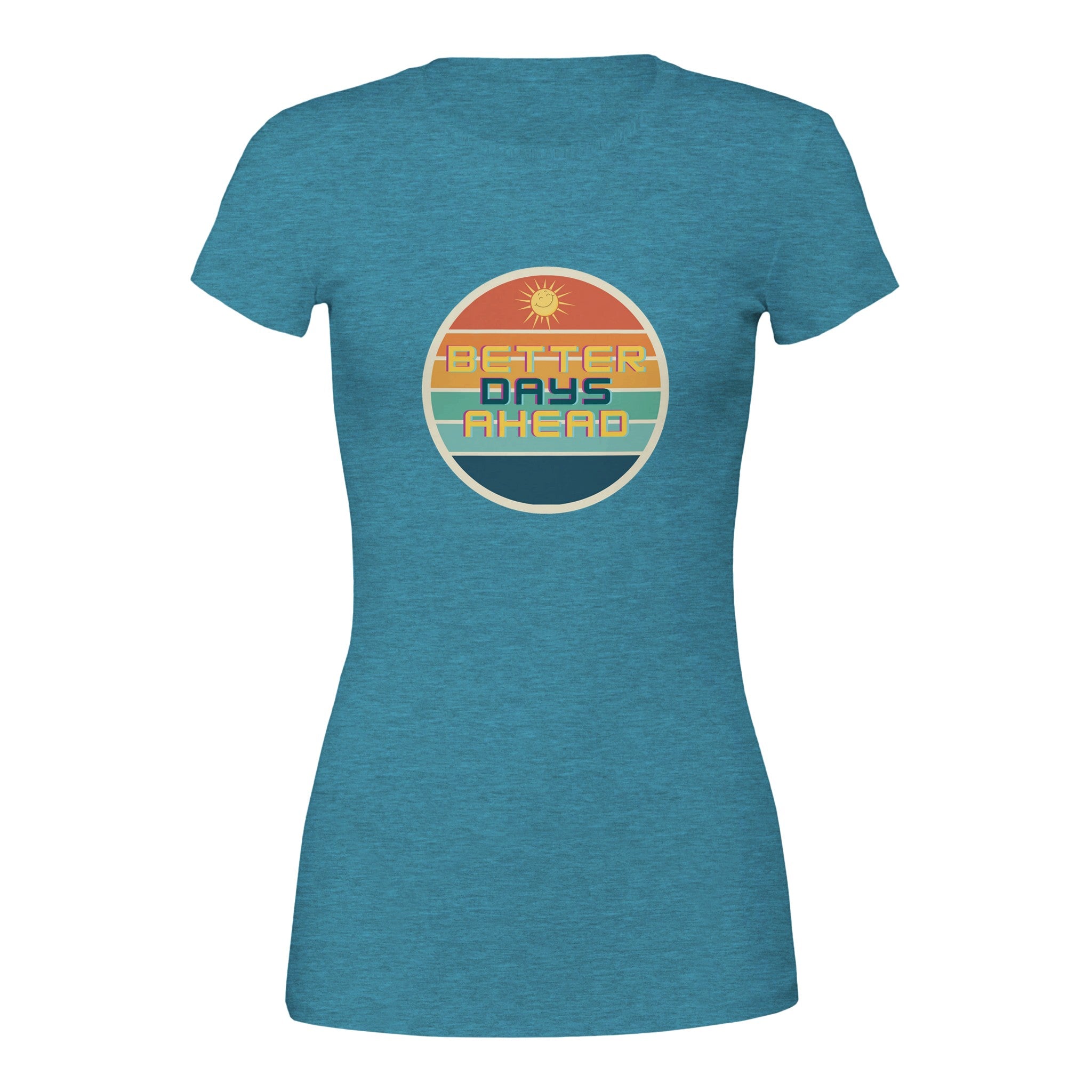 Biz Branding premium womens crewneck t-shirt teal heather with retro Better Days Ahead sun stripe graphic