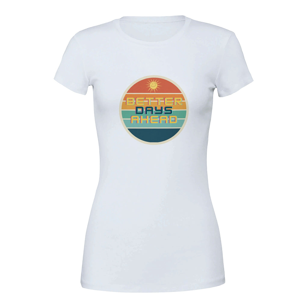 White premium womens crewneck t-shirt with fitted silhouette and retro circle Better Days Ahead sunset graphic